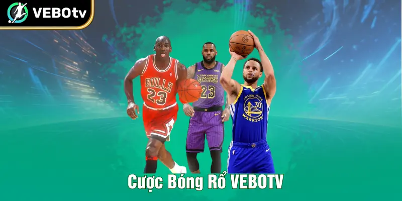 Cược Bóng Rổ VEBOTV — Nghệ Thuật Soi Kèo NBA Chuẩn 2026