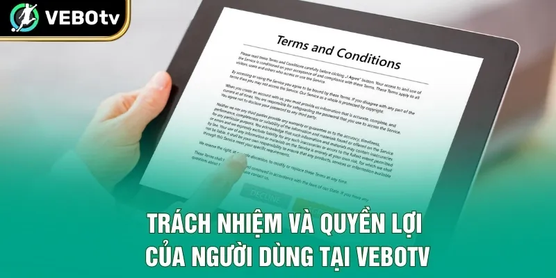 Trách nhiệm và quyền lợi của người dùng tại VeboTV