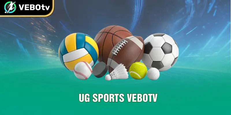 UG SPORTS VEBOTV - Cẩm Nang Cược Thể Thao Chuẩn Chuyên Gia